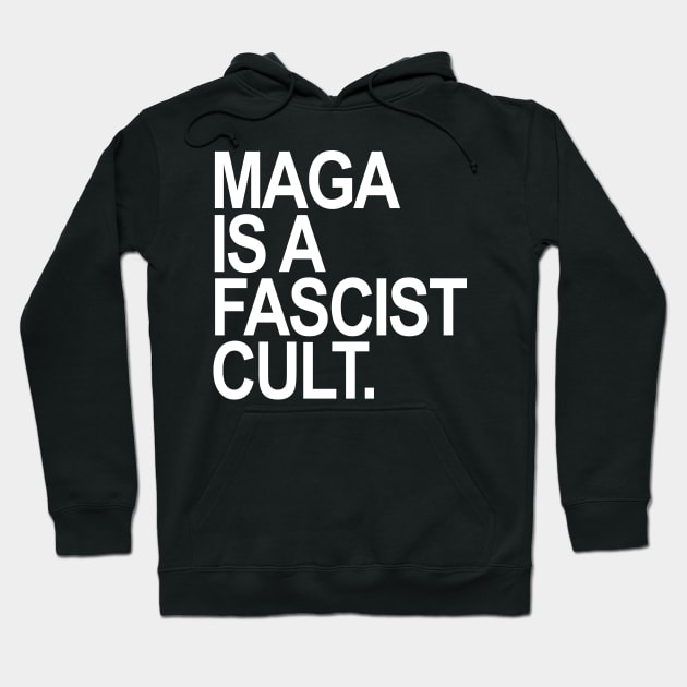 Maga is a Fascist Cult Hoodie by Tainted